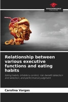 Relationship between various executive functions and eating habits 6206983145 Book Cover