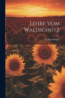 Lehre vom Waldschutz 1022128434 Book Cover