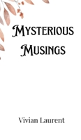 Mysterious Musings 9916902747 Book Cover