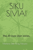 SIKU SIVIAI: Plus 49 more short stories. B0CR7WF7NV Book Cover