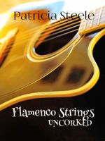Flamenco Strings Uncorked 0996606343 Book Cover