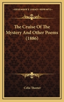 The Cruise of the Mystery, and Other Poems 1165078813 Book Cover