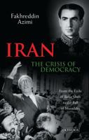 Iran: The Crisis of Democracy: From the Exile of Reza Shah to the Fall of Musaddiq 1850430934 Book Cover