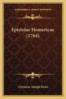 Epistolae Homericae (1764) 1104741555 Book Cover