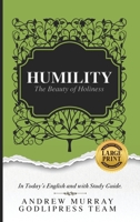 Andrew Murray Humility: The Beauty of Holiness (In Today's English and with Study Guide)(LARGE Print) 8419204234 Book Cover