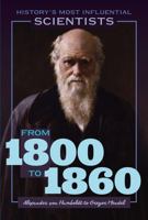 From 1800 to 1860 - Alexander Von Humboldt to Gregor Mendel 1499474792 Book Cover