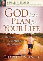God Has a Plan for Your Life: The Discovery that Makes All the Difference 1400200962 Book Cover