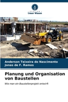 Planung und Organisation von Baustellen 6206870200 Book Cover
