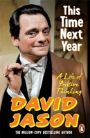 This Time Next Year: A Life of Positive Thinking 180495277X Book Cover