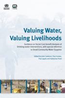 Valuing Water, Valuing Livelihoods 9241564288 Book Cover