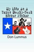 My Life as a Texas Honky-Tonk Gittar Picker 1461109892 Book Cover