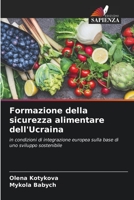 Formazione della sicurezza alimentare dell'Ucraina: in condizioni di integrazione europea sulla base di uno sviluppo sostenibile 620573415X Book Cover