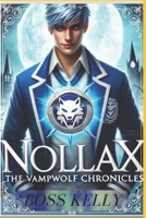 Nollax : The Vampwolf Chronicles (Olivia Cult : Tales of a Witch Detective) B09NGS7DZ8 Book Cover