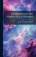 La meridiana del tempio di S. Petronio (Italian Edition) 1024190323 Book Cover
