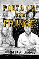 Poets on the Fringe: 2019 Anthology 1098579372 Book Cover