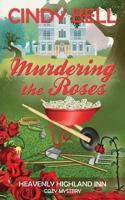 Murdering the Roses 1492919608 Book Cover