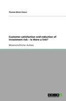 Customer satisfaction and reduction of investment risk - Is there a link? 3640890507 Book Cover
