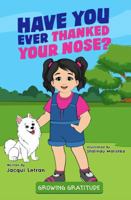 Have You Ever Thanked Your Nose 1952719305 Book Cover