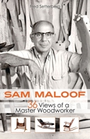 Sam Maloof: 36 Views of a Master Woodworker 1597143332 Book Cover
