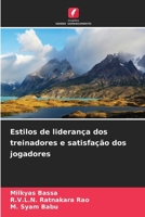 Estilos de liderança dos treinadores e satisfação dos jogadores (Portuguese Edition) 6209829570 Book Cover