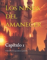 Los niños del amanecer: Capítulo 1 (Spanish Edition) B0DR797GZW Book Cover
