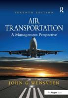 Air Transportation: A Management Perspective 0534534783 Book Cover