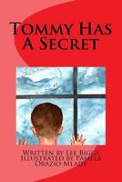 Tommy Has A Secret 1540613704 Book Cover