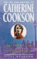 The Girl from Leam Lane: The Life and Writing of Catherine Cookson 0747256608 Book Cover