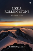 Like a Rolling Stone: My Many Lives B0FLDR44H3 Book Cover