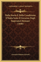 Della Storia E Della Condizione D'Italia Sotto Il Governo Degli Imperatori Romani (1840) 1295262177 Book Cover
