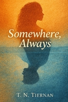 Somewhere, Always (Hillside Stories) B0GG576681 Book Cover