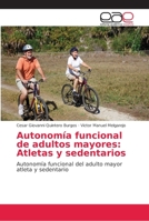 Autonom�a funcional de adultos mayores: Atletas y sedentarios 6202230223 Book Cover