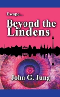 Escape...Beyond the Lindens B0BRNQ36Q3 Book Cover