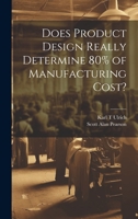 Does Product Design Really Determine 80% of Manufacturing Cost? 1021498033 Book Cover