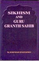 Sikhism and Guru Granth Sahib 8171163947 Book Cover