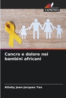 Cancro e dolore nei bambini africani (Italian Edition) 6209502210 Book Cover