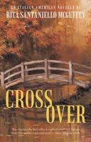 Cross Over: An Italian-American Novella 1449733786 Book Cover