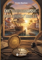 Die Geheimnisse der Fancy Brick: Die Geheimnisse der Fancy Brick: Piratenabenteuer für Kinder ab 10 (German Edition) 3384792920 Book Cover