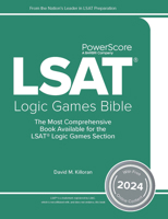 The PowerScore LSAT Logic Games Bible