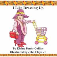 I Like Dressing Up 0975286056 Book Cover