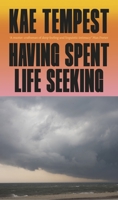 "Book cover image for Having Spent Life Seeking"