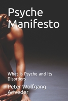 Psyche Manifesto: What is Psyche and its Disorders B08GTJ2DK6 Book Cover