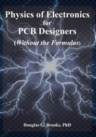 Physics of Electronics for PCB Designers: Without the Formulas B0BPW5H5RH Book Cover