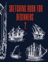 Sketching Book for Beginners 2 B08TZMHNFH Book Cover