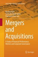 Mergers and Acquisitions: A Study of Financial Performance, Motives and Corporate Governance 981102202X Book Cover