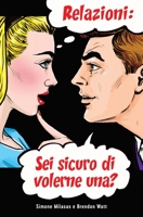Relationship - Are You Sure You Want One? (Italian) 1634933710 Book Cover