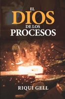 El Dios de los procesos 1502575418 Book Cover