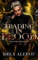 Trading In Blood B0BYBH2CZK Book Cover