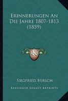 Erinnerungen An Die Jahre 1807-1813 (1859) 1161162755 Book Cover