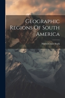Geographic Regions Of South America 1022387812 Book Cover